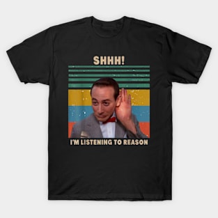 I'm Herman Listening To Reason T-Shirt